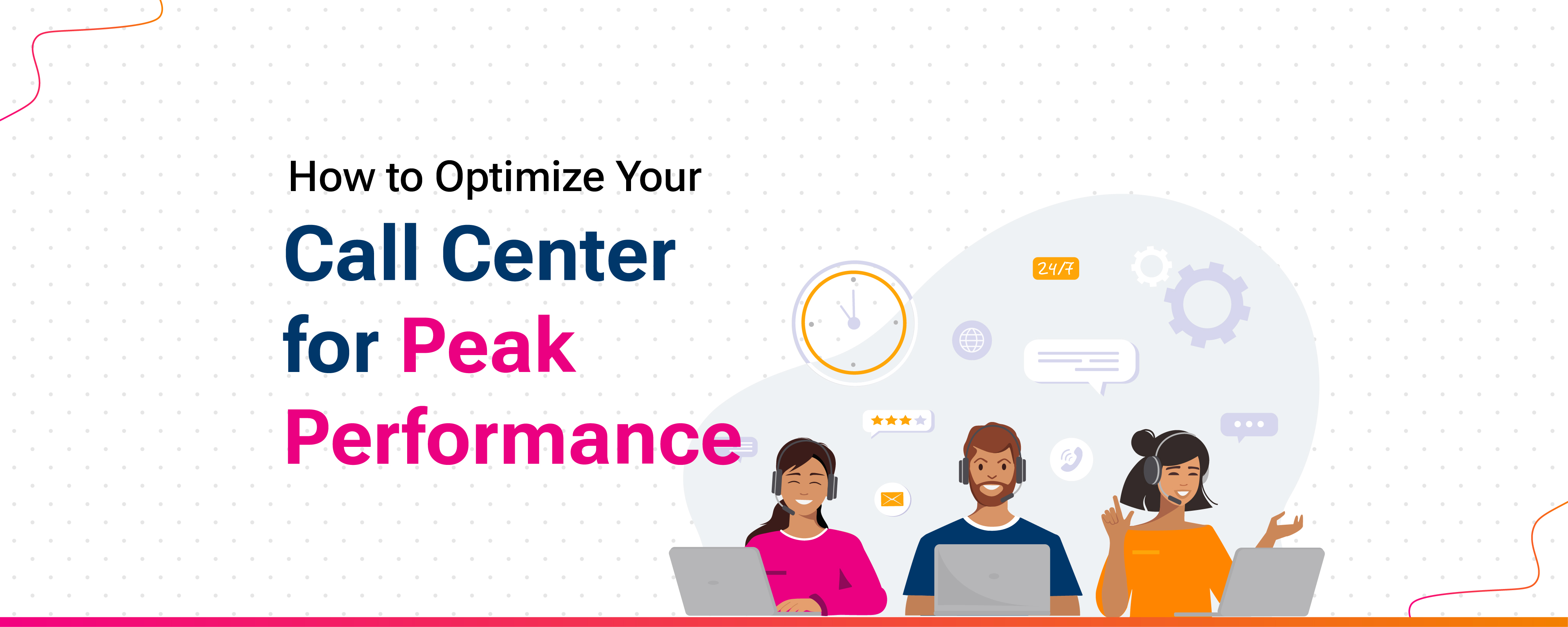 How to Optimize Your Call Center for Peak Performance